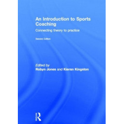 An Introduction to Sports Coaching: Connecting Theory to Practice