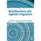 Neoliberalism and Applied Linguistics