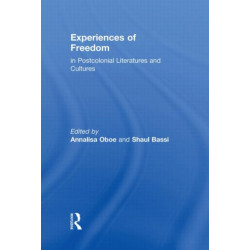 Experiences of Freedom in Postcolonial Literatures and Cultures