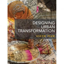 Designing Urban Transformation