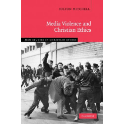 Media Violence and Christian Ethics