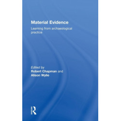 Material Evidence: Learning from Archaeological Practice
