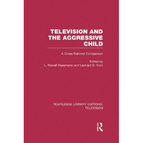 Television and the Aggressive Child: A Cross-national Comparison