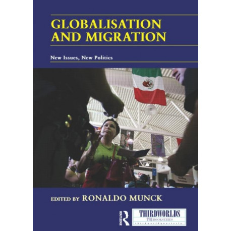 Globalisation and Migration: New Issues, New Politics