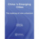 China's Emerging Cities: The Making of New Urbanism