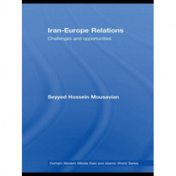Iran-Europe Relations: Challenges and Opportunities
