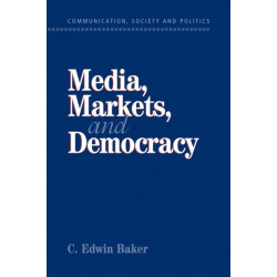Media, Markets, and Democracy