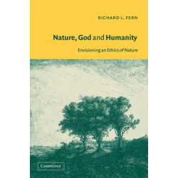Nature, God and Humanity: Envisioning an Ethics of Nature