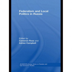 Federalism and Local Politics in Russia