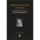 Learning In and Out of School: The selected works of John MacBeath