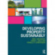 Developing Property Sustainably
