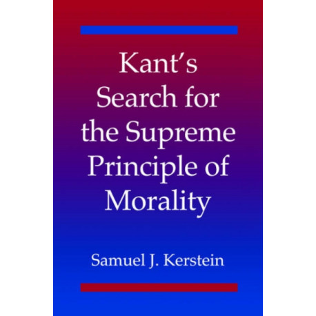 Kant's Search for the Supreme Principle of Morality