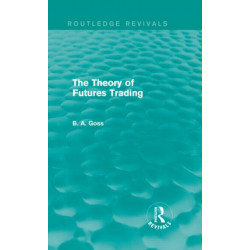 The Theory of Futures Trading (Routledge Revivals)
