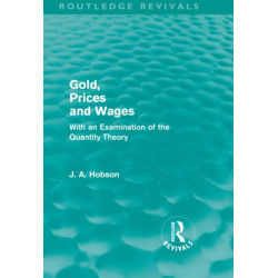 Gold Prices and Wages (Routledge Revivals)