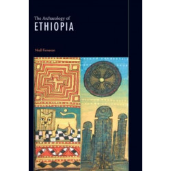 The Archaeology of Ethiopia