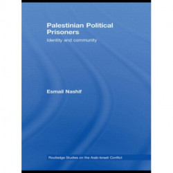 Palestinian Political Prisoners: Identity and community