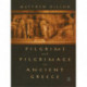 Pilgrims and Pilgrimage in Ancient Greece