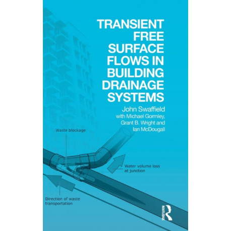 Transient Free Surface Flows in Building Drainage Systems