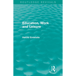 Education, Work and Leisure (Routledge Revivals)