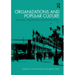 Organizations and Popular Culture: Information, Representation and Transformation