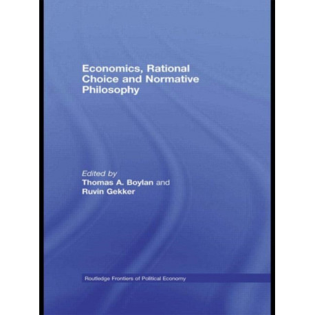 Economics, Rational Choice and Normative Philosophy