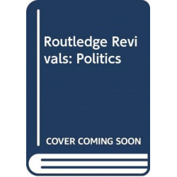 Routledge Revivals: Politics