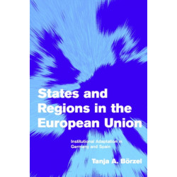 States and Regions in the European Union: Institutional Adaptation in Germany and Spain