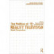 The Politics of Reality Television: Global Perspectives