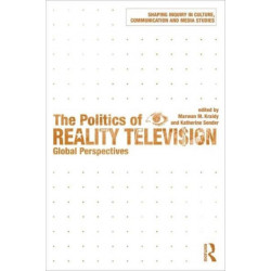 The Politics of Reality Television: Global Perspectives