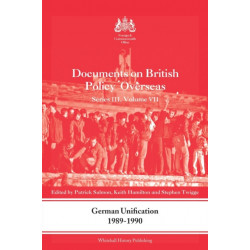 German Unification 1989-90: Documents on British Policy Overseas, Series III, Volume VII