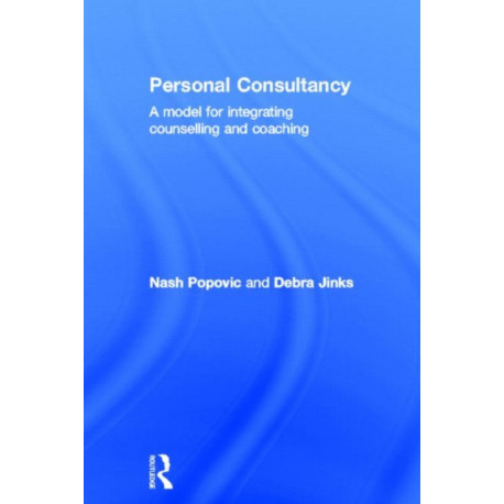 Personal Consultancy: A model for integrating counselling and coaching