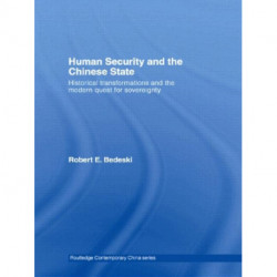 Human Security and the Chinese State: Historical Transformations and the Modern Quest for Sovereignty