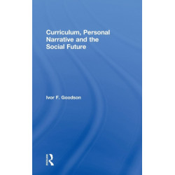 Curriculum, Personal Narrative and the Social Future