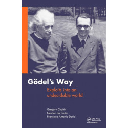 Goedel's Way: Exploits into an undecidable world