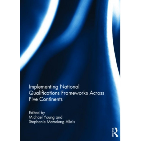 Implementing National Qualifications Frameworks Across Five Continents