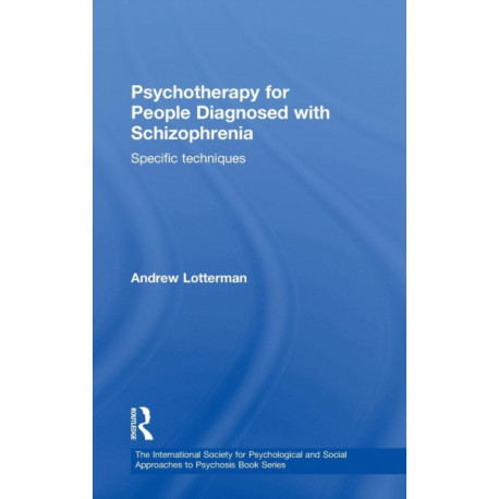 Psychotherapy for People Diagnosed with Schizophrenia: Specific techniques