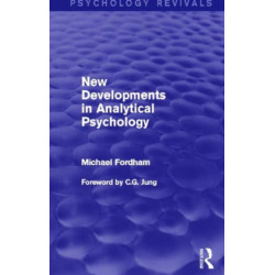 New Developments in Analytical Psychology (Psychology Revivals)