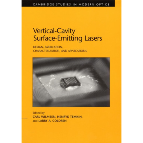 Vertical-Cavity Surface-Emitting Lasers: Design, Fabrication, Characterization, and Applications