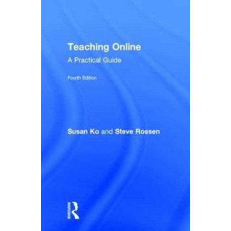 Teaching Online: A Practical Guide