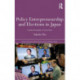 Policy Entrepreneurship and Elections in Japan: A Political Biogaphy of Ozawa Ichiro