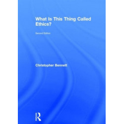 What is this thing called Ethics?