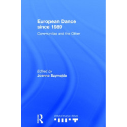 European Dance since 1989: Communitas and the Other