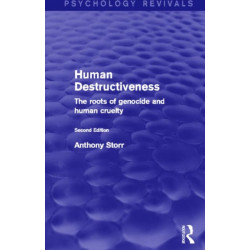 Human Destructiveness: The Roots of Genocide and Human Cruelty