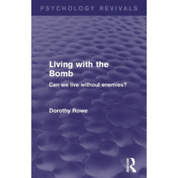 Living with the Bomb: Can We Live Without Enemies?