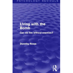 Living with the Bomb: Can We Live Without Enemies?
