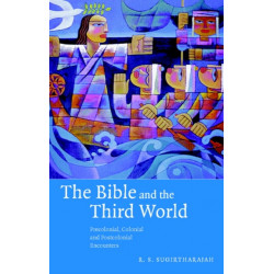 The Bible and the Third World: Precolonial, Colonial and Postcolonial Encounters