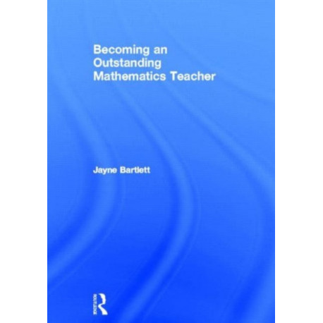 Becoming an Outstanding Mathematics Teacher