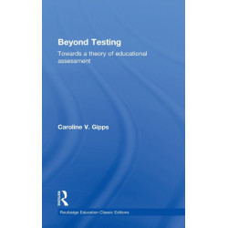 Beyond Testing (Classic Edition): Towards a Theory of Educational Assessment