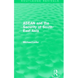 ASEAN and the Security of South-East Asia (Routledge Revivals)