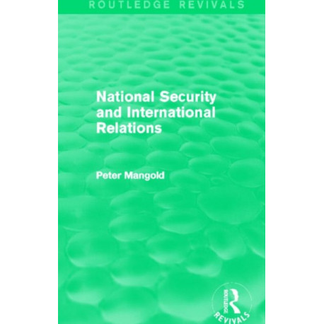 National Security and International Relations (Routledge Revivals)